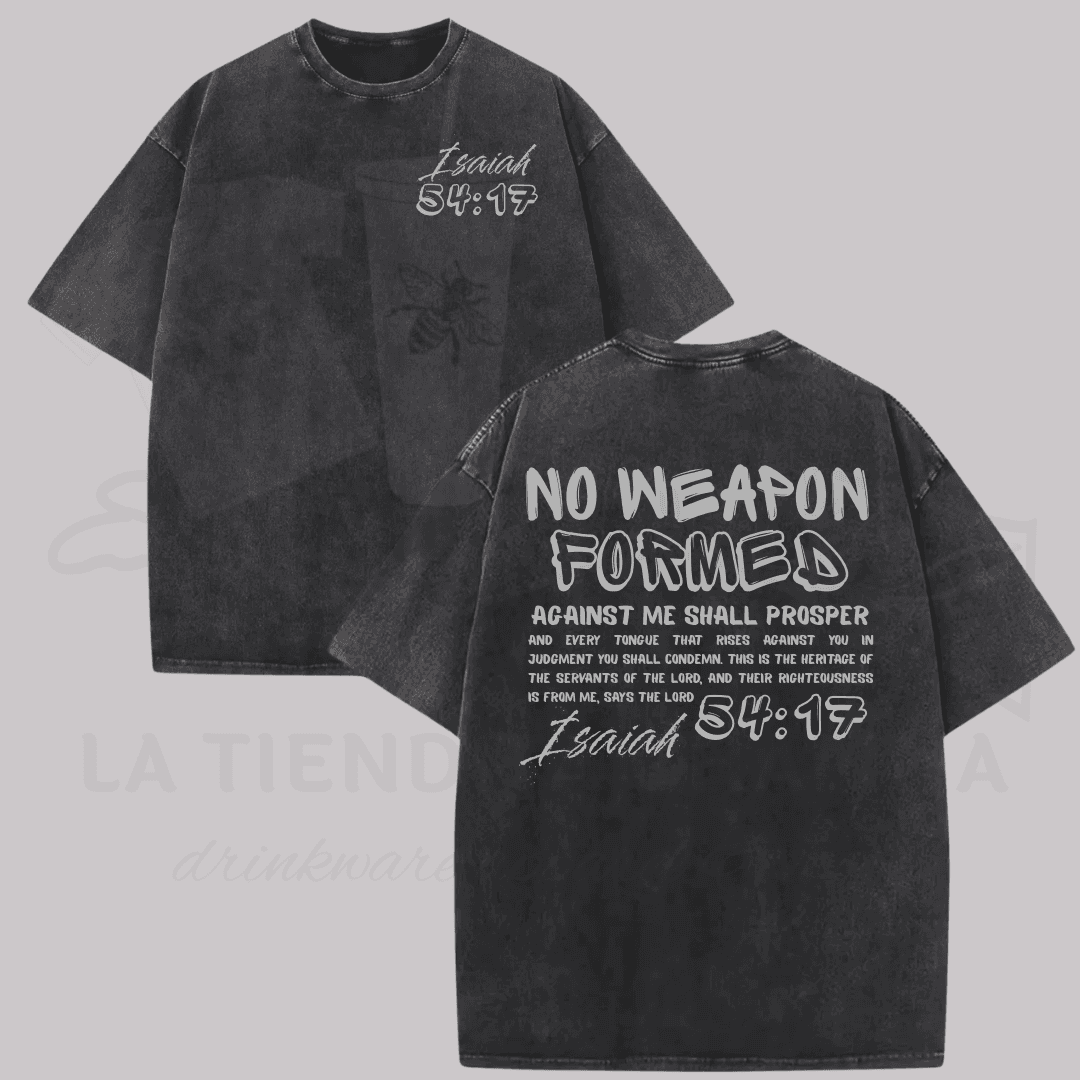 No Weapon Formed Isaiah 54:17 (Front & Back)